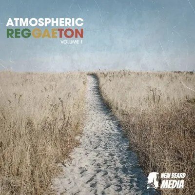 new-beard-media-–-atmospheric-reggaeton-vol.1-(wav)
